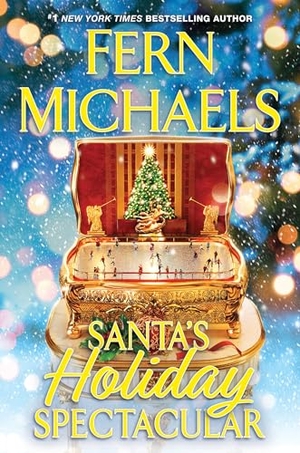 Michaels, Fern. Santa's Holiday Spectacular. Kensington Publishing Corporation, 2025.