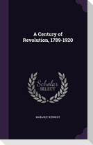 A Century of Revolution, 1789-1920