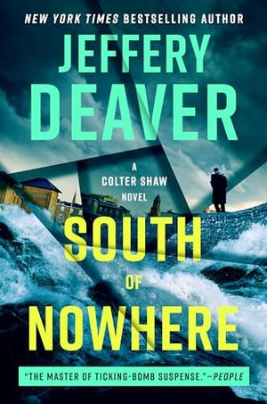 Deaver, Jeffery. South of Nowhere. Penguin Publishing Group, 2025.