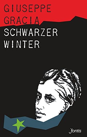 Gracia, Giuseppe. Schwarzer Winter. fontis, 2023.