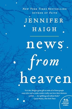Haigh, Jennifer. News from Heaven. HarperCollins, 2014.