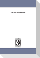 The Villa On the Rhine.