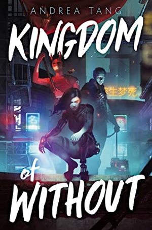 Tang, Andrea. Kingdom of Without. Simon & Schuster Books for Young Readers, 2023.