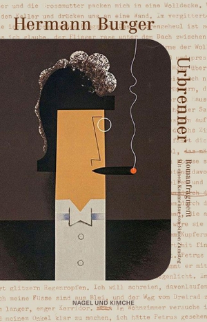 Burger, Hermann. Urbrenner - Romanfragment | Erstveröffentlichung aus dem Nachlass: Hermann Burgers erstes Romanprojekt  | Mit einem Kommentar des Herausgebers. Nagel & Kimche, 2026.