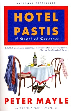 Mayle, Peter. Hotel Pastis - A Novel of Provence. Knopf Doubleday Publishing Group, 1994.
