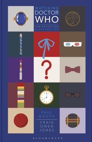 Booth, Paul / Craig Owen Jones. Watching Doctor Who - Fan Reception and Evaluation. Bloomsbury Publishing PLC, 2021.