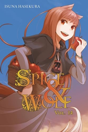 Hasekura, Isuna. Spice and Wolf, Vol. 14 (Light Novel). Yen Press, 2015.
