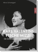 Karl Valentins fesche Mizzi