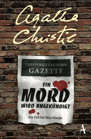 Christie, Agatha. Ein Mord wird angekündigt - Ein Fall für Miss Marple. Atlantik Verlag, 2015.