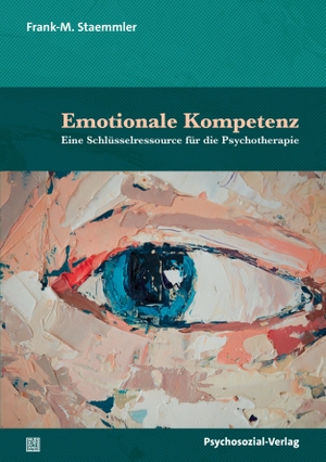Staemmler, Frank-M.. Emotionale Kompetenz - Eine Schlüsselressource für die Psychotherapie. Psychosozial Verlag GbR, 2026.