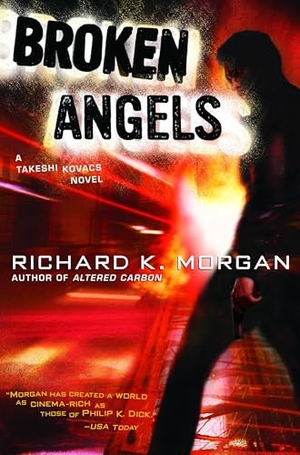 Morgan, Richard K.. Broken Angels - A Novel. Random House, 2004.