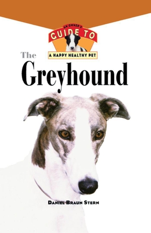Braun Stern, Daniel. The Greyhound - An Owner's Guide to a Happy Healthy Pet. Wiley, 1997.