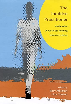 Atkinson. Intuitive Practitioner. McGraw-Hill Publishing Company, 2000.