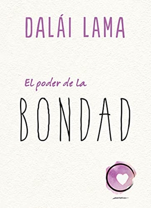 Lama, Dalai. Poder de la Bondad, El (Dalai Lama). Urano, 2021.