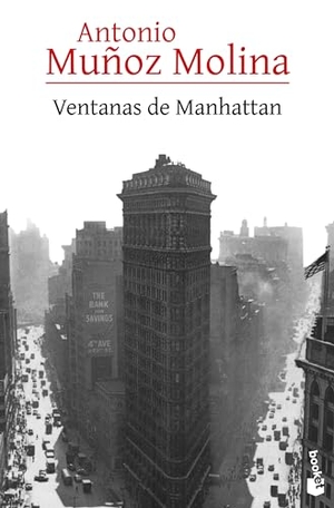 Muñoz Molina, Antonio. Ventanas de Manhattan / Windows of Manhattan. Editorial Planeta Mexicana S.A. de C.V., 2024.