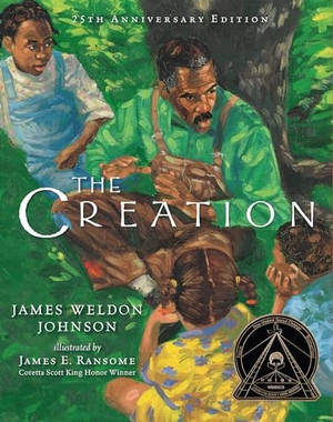 Johnson, James Weldon. The Creation (25th Anniversary Edition). Candlewick Press (MA), 2023.