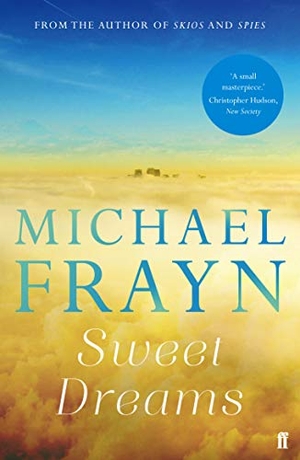 Frayn, Michael. Sweet Dreams. Faber and Faber, 2015.
