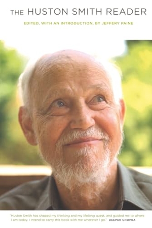 Smith, Huston. The Huston Smith Reader. University of California Press, 2012.