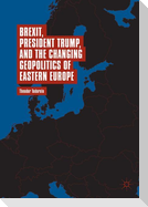 Brexit, President Trump, and the Changing Geopolitics of Eastern Europe