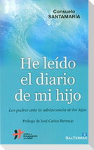 He leido el diario de mi hijo : los padres ante la adolescencia de los hijos