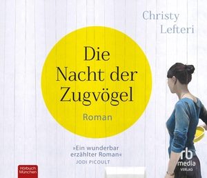 Lefteri, Christy. Die Nacht der Zugvögel. RBmedia Verlag GmbH, 2023.
