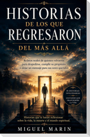Historias de los que Regresaron del mas alla