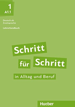 Kalender, Susanne / Klimaszyk, Petra et al. Schritt für Schritt in Alltag und Beruf 1 / Lehrerhandbuch - Deutsch als Zweitsprache. Hueber Verlag GmbH, 2019.