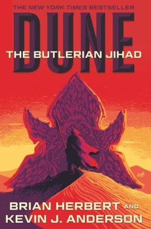 Herbert, Brian / Kevin J. Anderson. Dune: The Butlerian Jihad - Book One of the Legends of Dune Trilogy. Tor Publishing Group, 2025.