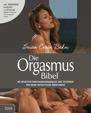 Bakos, Susan Crain. Die Orgasmus-Bibel. tosa GmbH, 2011.