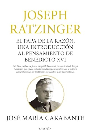 Carabante Muntada, Jose Maria. Joseph Ratzinger. Almuzara, 2024.