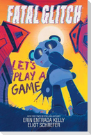Fatal Glitch: Let's Play a Game