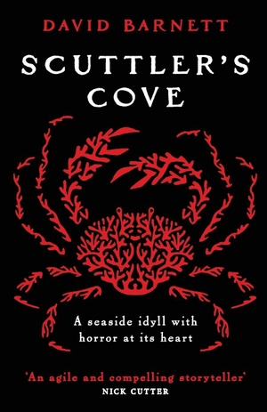 Barnett, David. Scuttlers Cove - A chilling, unputdownable folk horror thriller. Canelo Digital Publishing Limited, 2025.
