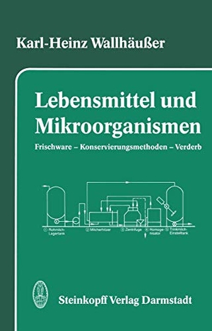 Wallhäußer, K. -H.. Lebensmittel und Mikroorganismen - Frischware ¿ Konservierungsmethoden ¿ Verderb. Steinkopff, 1989.