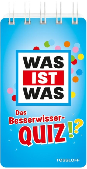 Tessloff Verlag Ragnar Tessloff GmbH & Co. KG (Hrsg.). WAS IST WAS Das Besserwisser-Quiz - Über 100 knifflige Fragen und Antworten! Mit Spielanleitung und Punktewertung. Tessloff Verlag, 2021.