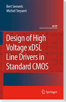 Design of High Voltage Xdsl Line Drivers in Standard CMOS