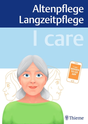 Andreae, Susanne / Anton, Walter et al. I care - Altenpflege Langzeitpflege. Georg Thieme Verlag, 2023.