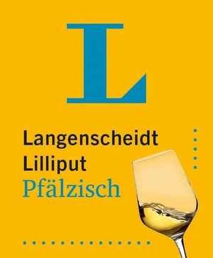 Langenscheidt Lilliput Pfälzisch - Pfälzisch-Hochdeutsch / Hochdeutsch-Pfälzisch im Miniformat. Langenscheidt bei PONS, 2023.