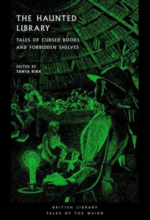 Blackwood, Algernon / L. P. Hartley. The Haunted Library - Tales of Cursed Books and Forbidden Shelves. British Library Publishing- IWUK, 2025.