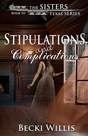 Willis, Becki. Stipulations and Complications. Becki Willis, 2018.
