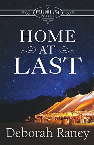 Raney, Deborah. Home at Last - A Chicory Inn Novel Book 5. United Methodist Publishing House, 2016.