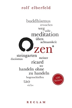Elberfeld, Rolf. Zen. 100 Seiten. Reclam Philipp Jun., 2017.