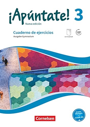 Elices Macias, Amparo / Heike Kolacki. ¡Apúntate! Band 3 - Gymnasium. Cuaderno de ejercicios - Cuaderno de ejercicios. Mit eingelegtem Förderheft und Audios online. Cornelsen Verlag GmbH, 2018.