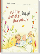 Wohin fliegt Hamster Herkules?