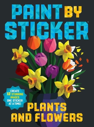 Publishing, Workman (Hrsg.). Paint by Sticker: Plants and Flowers - Create 12 Stunning Images One Sticker at a Time!. Workman Publishing, 2022.