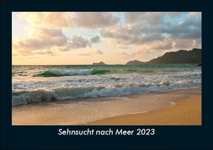 Tobias Becker. Sehnsucht nach Meer 2023 Fotokalender DIN A5 - Monatskalender mit Bild-Motiven aus Fauna und Flora, Natur, Blumen und Pflanzen. Vero Kalender, 2022.