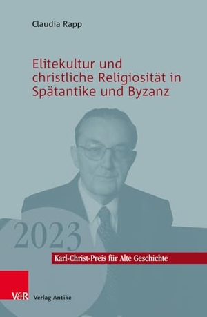 Rapp, Claudia. Elitekultur und christliche Religiosität in Spätantike und Byzanz. Vandenhoeck + Ruprecht, 2024.