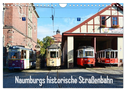 Naumburgs historische Straßenbahn (Wandkalender 2024 DIN A4 quer), CALVENDO Monatskalender