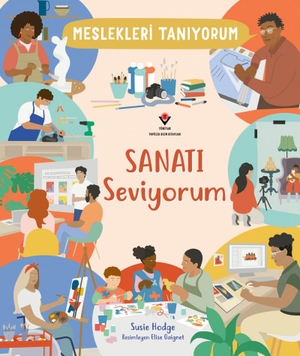 Hodge, Susie. Meslekleri Taniyorum - Sanati Seviyorum. Tübitak, 2025.