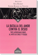 La batalla del amor contra el deseo : tres aproximaciones al mito de Eros y Psique