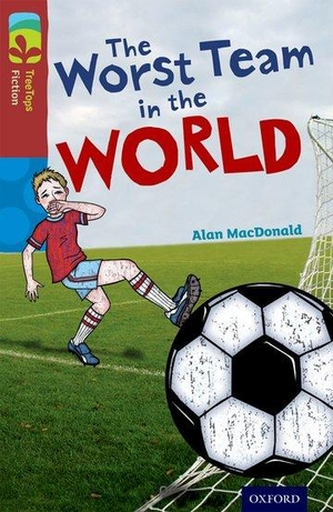 MacDonald, Alan. Oxford Reading Tree TreeTops Fiction: Level 15: The Worst Team in the World. Oxford University Press, 2014.